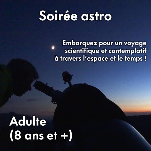 Soirée astro adulte (8 ans et +)